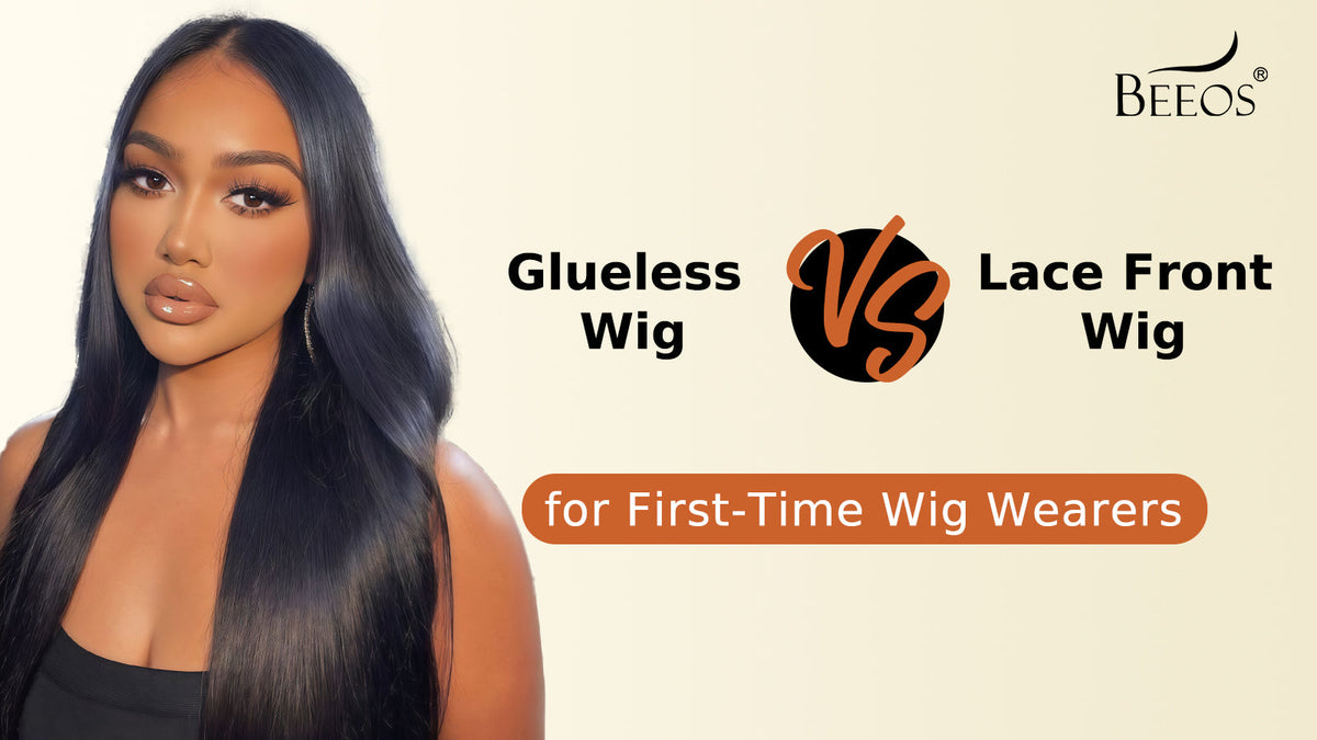 Glueless Wig vs. Lace Front Wig for First-Time Wig Wearers