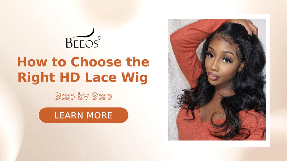 How to Choose the Right HD Lace Wig Step by Step